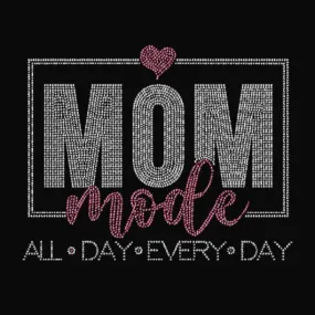 Mom Mode All Day Every Day Rhinestone Transfer