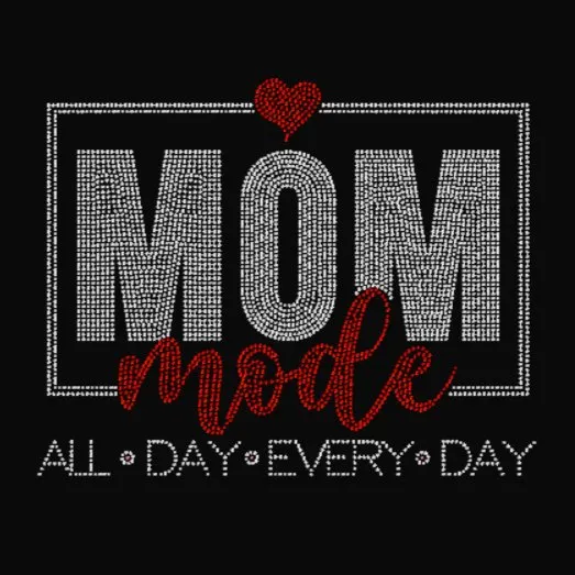 Mom Mode All Day Every Day Rhinestone Transfer